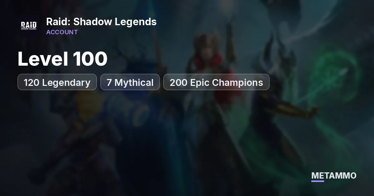 Level 100 | 120 Legendary | 7 Mythical | 200 Epic Champions - Raid: Shadow Legends account summary