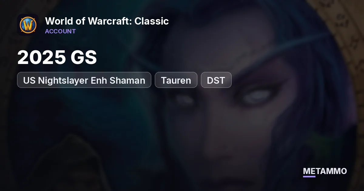 US Nightslayer Enh Shaman (Tauren) 2025 GS, DST - World of Warcraft: Classic account summary