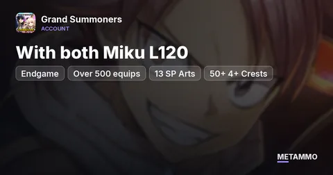 Endgame | With both Miku L120 | Over 500 equips | 13 SP Arts - 50+ 4+ Crests
