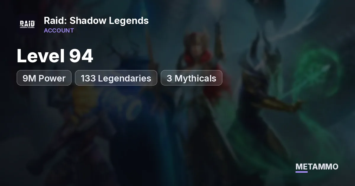 Level 94 | 9M Power | 133 Legendaries | 3 Mythicals - Raid: Shadow Legends account summary