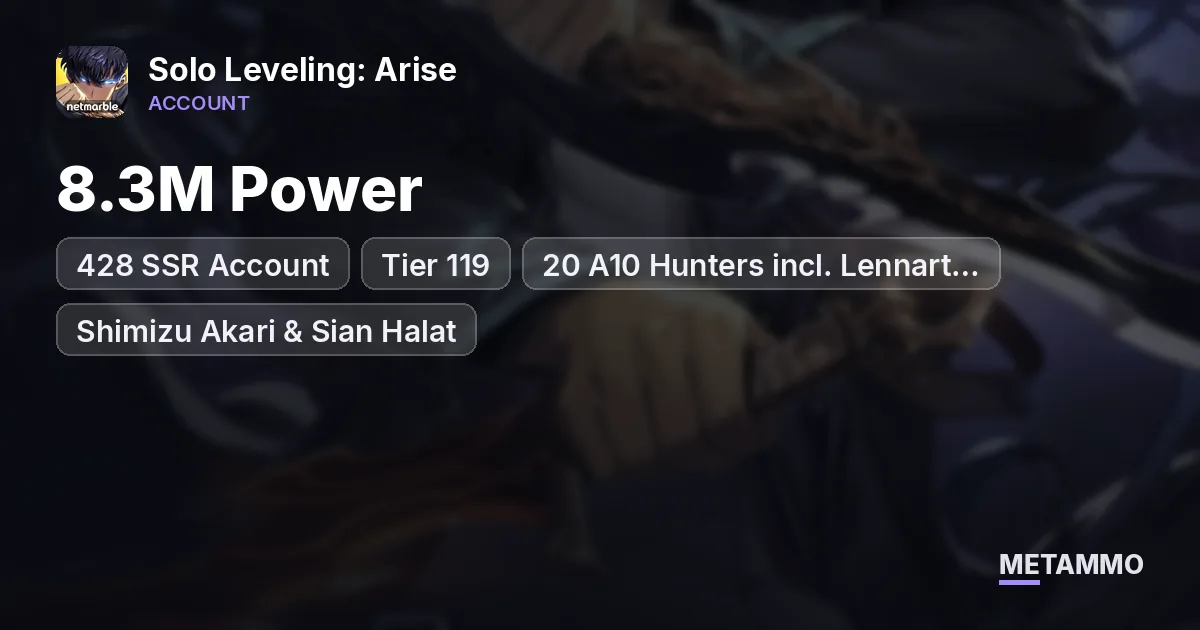 428 SSR Account | 8.3M Power • Tier 119 | 20 A10 Hunters incl. Lennart Niermann, Shimizu Akari & Sian Halat - Solo Leveling: Arise account summary