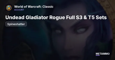 [Spineshatter] Undead Gladiator Rogue Full S3 & T5 Sets