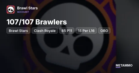 Brawl Stars + Clash Royale | 107/107 Brawlers | 85 P11 | 15 Per L16 | OBO