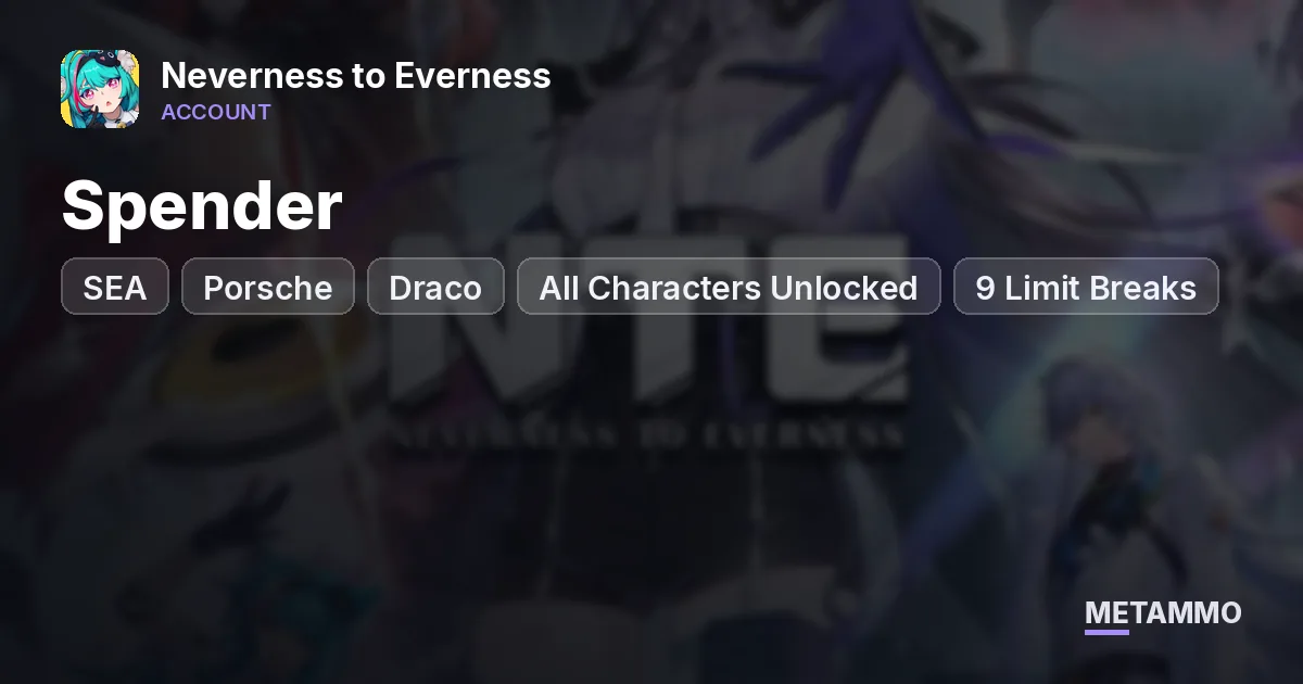 SEA | Spender | Porsche + Draco | All Characters Unlocked | 9 Limit Breaks | 8 Signatures - Neverness to Everness account summary