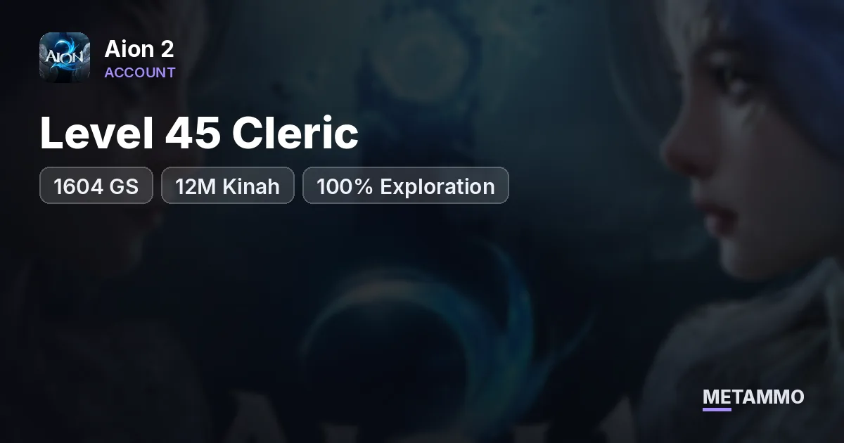 Level 45 Cleric | 1604 GS | 12M Kinah | 100% Exploration - Aion 2 account summary