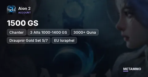 Chanter | 1500 GS | 3 Alts 1000-1400 GS | 3000+ Quna | Draupnir Gold Set 5/7 | EU Israphel