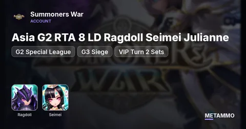 Asia G2 RTA 8 LD Ragdoll Seimei Julianne | G2 Special League | G3 Siege | VIP Turn 2 Sets