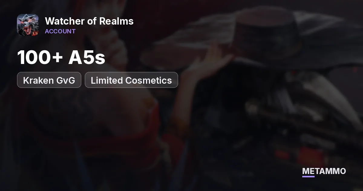 Kraken GvG | 100+ A5s | Limited Cosmetics - Watcher of Realms account summary
