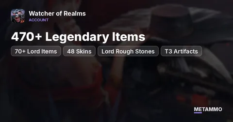 470+ Legendary Items | 70+ Lord Items | 48 Skins | Lord Rough Stones | T3 Artifacts