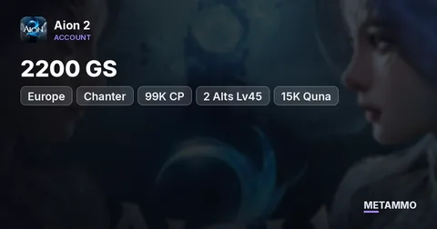 Chanter | 2200 GS | 99K CP | 2 Alts Lv45 | 15K Quna | EU Triniel