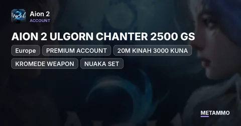 AION 2 EU ULGORN CHANTER 2500 GS | PREMIUM ACCOUNT | 20M KINAH 3000 KUNA | KROMEDE WEAPON | NUAKA SET | 3 GOLD ARCANAS