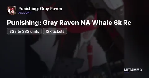 Punishing: Gray Raven NA Whale 6k Rc | SS3 to SSS units | 12k tickets