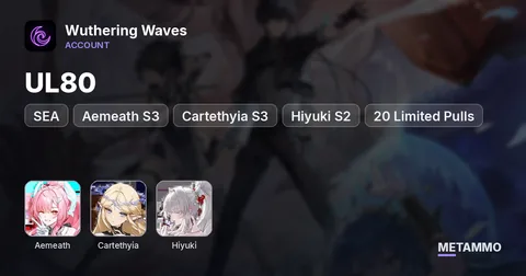 SEA | UL80 | Aemeath S3 | Cartethyia S3 | Hiyuki S2 | 20 Limited Pulls | 14 Signature Weapons