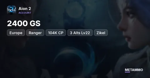 Ranger | 2400 GS | 104K CP | 3 Alts Lv22 | EU Zikel
