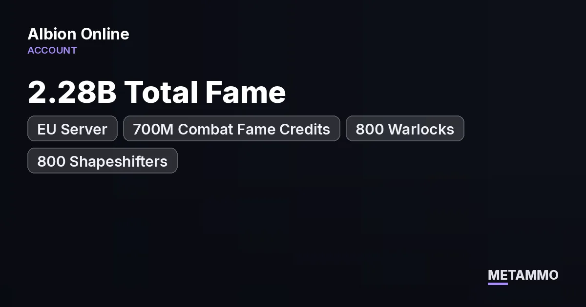 EU Server | 2.28B Total Fame | 700M Combat Fame Credits | 800 Warlocks | 800 Shapeshifters - Albion Online account summary