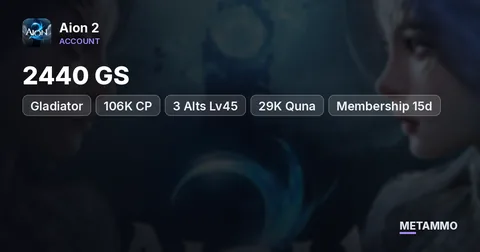 Gladiator | 2440 GS | 106K CP | 3 Alts Lv45 | 29K Quna | Membership 15d | EU Kaisinel
