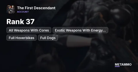 Rank 37 | All Weapons With Cores | Exotic Weapons With Energy Activators | Full Hoverbikes | Full Dogs