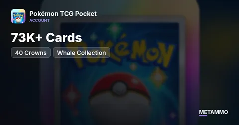 73K+ Cards | 40 Crowns | Whale Collection