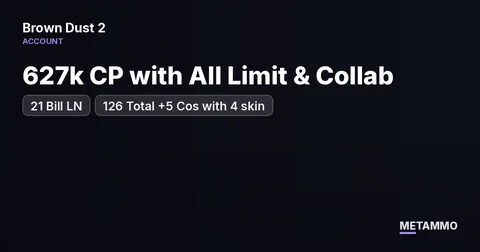 627k CP with All Limit & Collab | 21 Bill LN | 126 Total +5 Cos with 4 skin