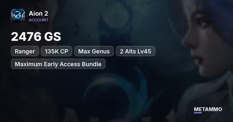 Ranger | 2476 GS | 135K CP | Max Genus | 2 Alts Lv45 | Maximum Early Access Bundle | EU Triniel