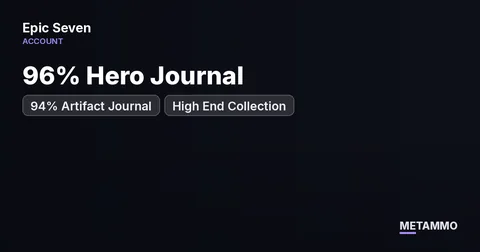 96% Hero Journal | 94% Artifact Journal | High End Collection