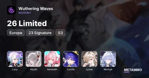 EU | 26 Limited | 23 Signature | Lucy,S3 Hiyuki/Aemeath, S2 Lucilla/Lynae/Mornye/SK
