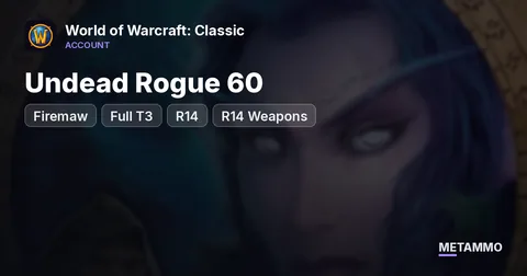 Firemaw - Undead Rogue 60 ■ Full T3 ■ R14 ■ R14 Weapons