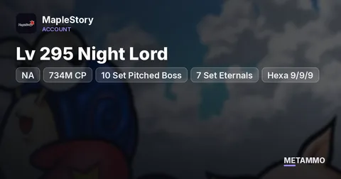 NA Kronos | Lv 295 Night Lord | 734M CP | Destiny Liberated | 10 Set Pitched Boss | 7 Set Eternals | Hexa 9/9/9