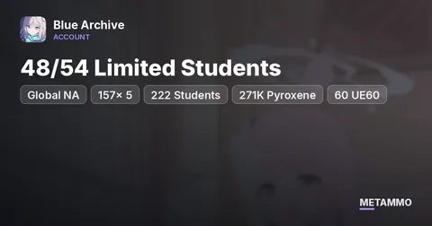 Global NA | 157x 5★ | 48/54 Limited Students | 222 Students | 271K Pyroxene | 60 UE60 + 20 UE50 + 20 UE40