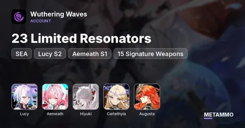 SEA | Lucy S2 | Aemeath S1 | 23 Limited Resonators | 15 Signature Weapons | Hiyuki, Cartethyia, Augusta Sigs