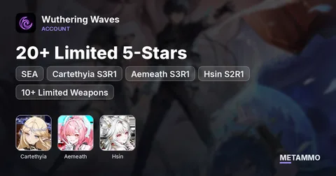 SEA | Cartethyia S3R1 | Aemeath S3R1 | Hsin S2R1 | 20+ Limited 5-Stars | 10+ Limited Weapons | 7.6K Astrite