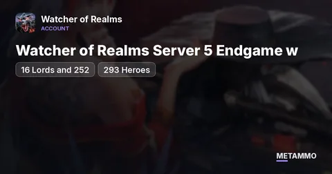 Watcher of Realms Server 5 Endgame w | 16 Lords and 252 | 293 Heroes