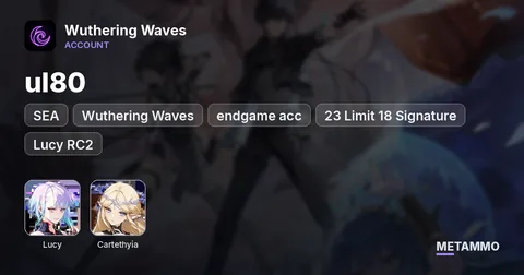 Wuthering Waves SEA | ul80 | endgame acc | 23 Limit 18 Signature | Lucy RC2 | Cartethyia RC1
