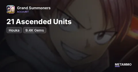 Houka | 21 Ascended Units | 9.4K Gems