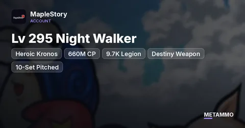 Heroic Kronos | Lv 295 Night Walker | 660M CP | 9.7K Legion | Destiny Weapon | 10-Set Pitched | 4x Vac Pets