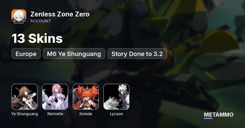 EU | M6 Ye Shunguang, Remielle, Koleda, Lycaon | 13 Skins | Story Done to 3.2 | Many Signature W-Engines