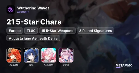 Europe TL80 | 21 5-Star Chars | 15 5-Star Weapons | 8 Paired Signatures | Augusta Iuno Aemeath Denia | 22 Pulls