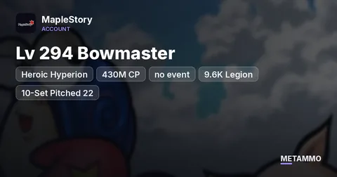 Heroic Hyperion | Lv 294 Bowmaster | 430M CP (no event) | 9.6K Legion | 10-Set Pitched 22* | Eternal 22*