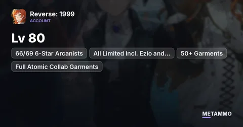 Lv 80 | 66/69 6-Star Arcanists | All Limited Incl. Ezio and Kassandra | 50+ Garments | Full Atomic Collab Garments