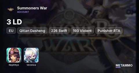 EU | 3 LD | Nephthys, Veronica, Qitian Dasheng | +226 Swift | +193 Violent | Punisher RTA | 300+ 6-Star