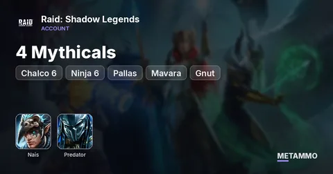 4 Mythicals | Nais | Predator | Chalco 6*, Ninja 6* | Pallas + Mavara, Gnut