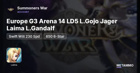 Europe G3 Arena 14 LD5 L.Gojo Jager Laima L.Gandalf | Swift Will 230 Spd | 650 6-Star