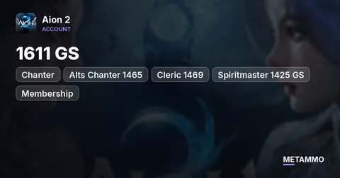 Chanter | 1611 GS | Alts Chanter 1465 + Cleric 1469 + Spiritmaster 1425 GS | Membership | Global EU Triniel Asmodian