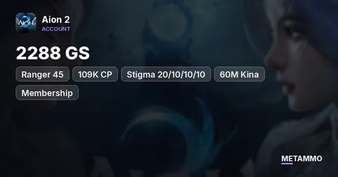 Ranger 45 | 2288 GS | 109K CP | Stigma 20/10/10/10 | 60M Kina | Membership + Battle Pass | Global EU Hithanya Elyos