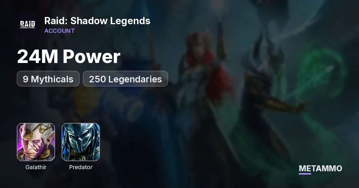 24M Power | 9 Mythicals | Galathir, Predator | 250 Legendaries - Raid: Shadow Legends account summary
