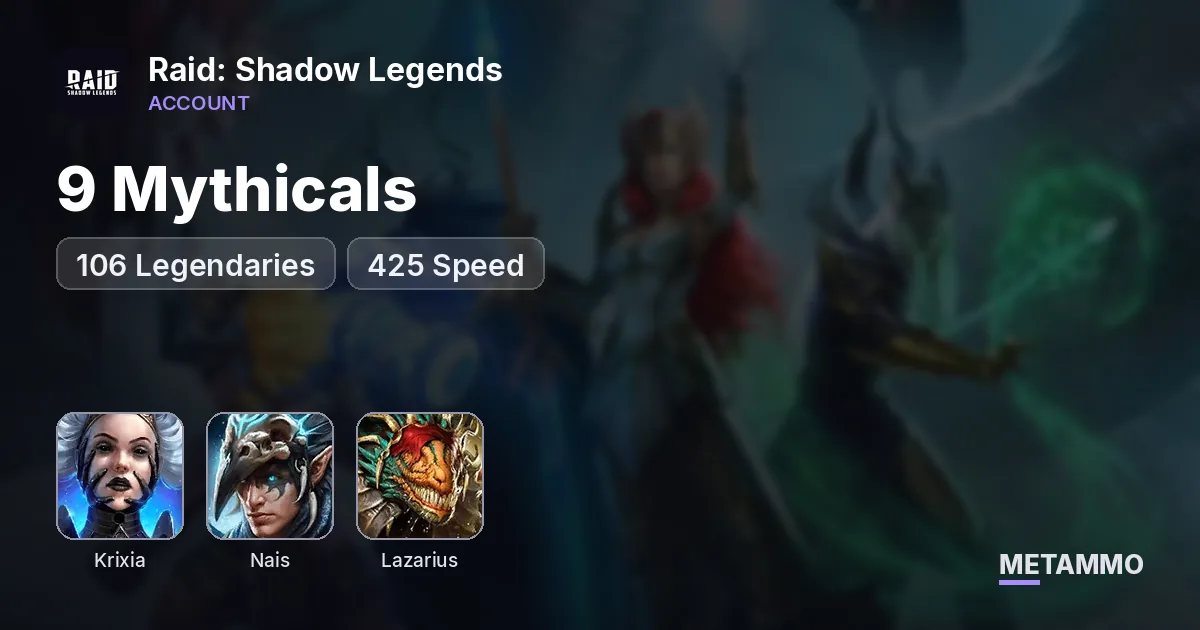 9 Mythicals | Krixia, Nais, Lazarius | 106 Legendaries | 425 Speed - Raid: Shadow Legends account summary