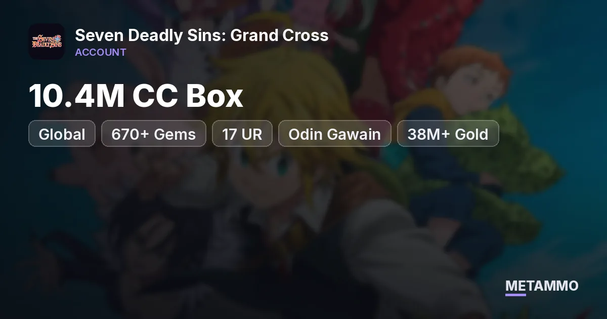 Global | 10.4M CC Box | 670+ Gems | 17 UR | Odin Gawain | IF Ban | 38M+ Gold - Seven Deadly Sins: Grand Cross account summary
