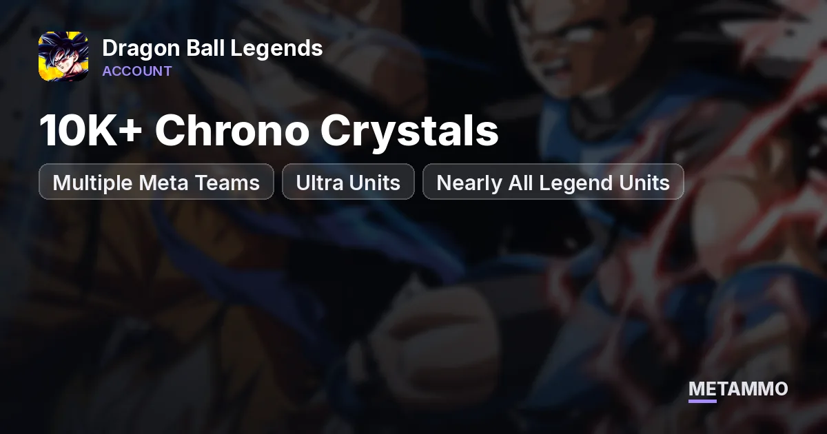 10K+ Chrono Crystals | Multiple Meta Teams | Ultra Units | Nearly All Legend Units | Bandai ID Linked - Dragon Ball Legends account summary