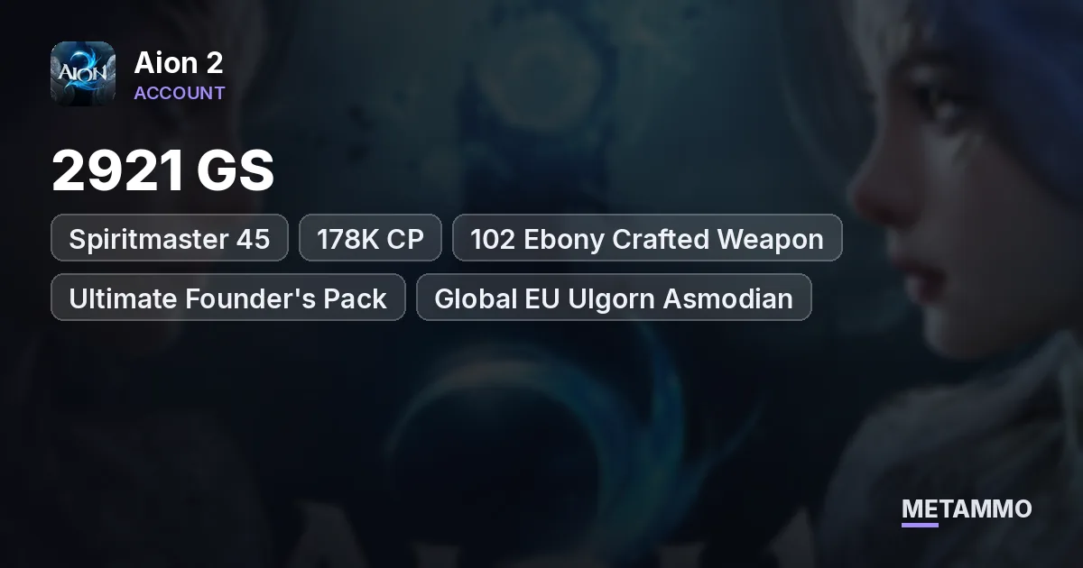 Spiritmaster 45 | 2921 GS | 178K CP | 102 Ebony Crafted Weapon | Ultimate Founder's Pack | Global EU Ulgorn Asmodian - Aion 2 account summary
