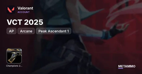 [AP] Champions 2025 | Arcane | VCT 2025 | Peak Ascendant 1